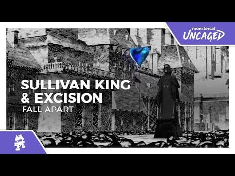 Sullivan King — Sullivan King & Excision - Fall Apart [Monstercat Lyric Video]