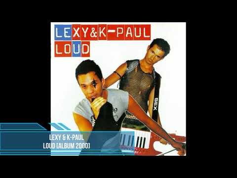 Lexy & K-Paul — Lexy & K-Paul ‎– Loud [Album 2000]