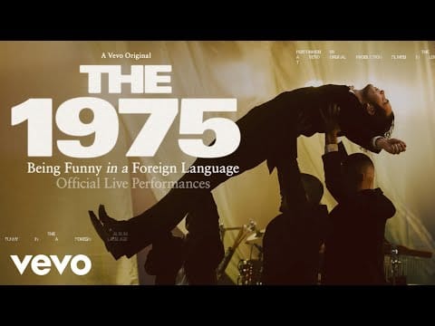 The 1975 — Being Funny In A Foreign Language (Official Live Performance) | Vevo