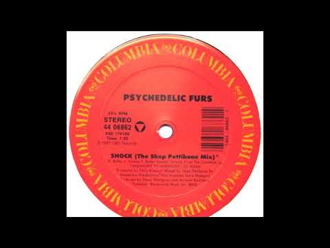 The Psychedelic Furs — The Psychedelic Furs - Shock (Shep Pettibone Mix) (A)