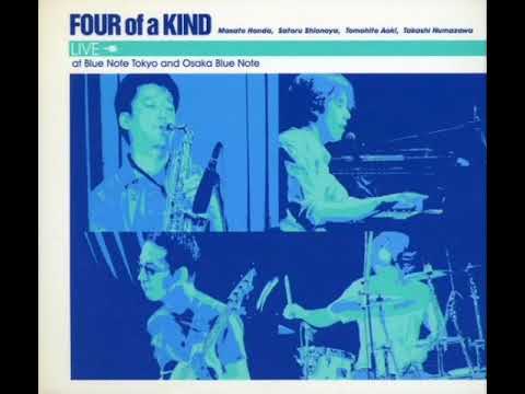 Four Of A Kind (6) — Four of a Kind, Live at Blue Note Tokyo and Osaka Blue Note (full album, 2002)