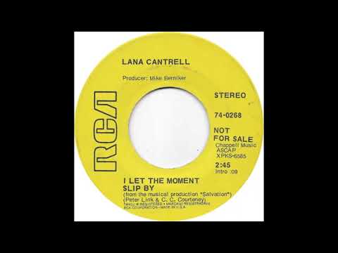 Lana Cantrell — Lana Cantrell (I Let The Moment Slip By)