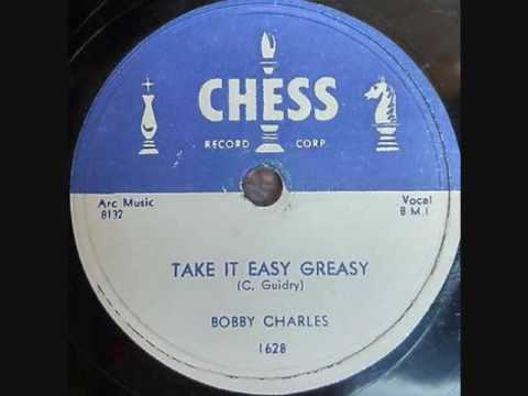 Bobby Charles — BOBBY CHARLES   Take It Easy Greasy   78  1958