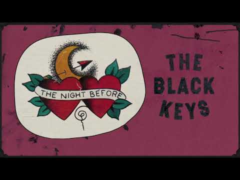 The Black Keys — The Night Before (Official Visualizer)