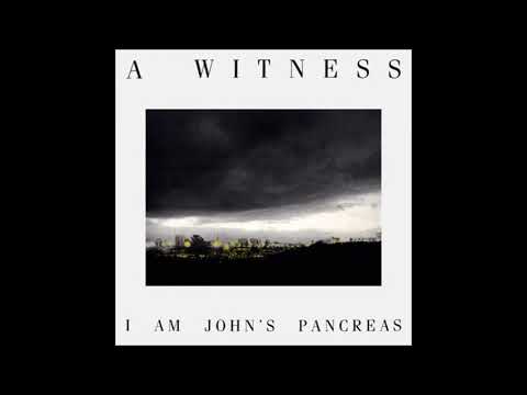 A Witness — A Witness - I Am John's Pancreas (1986)