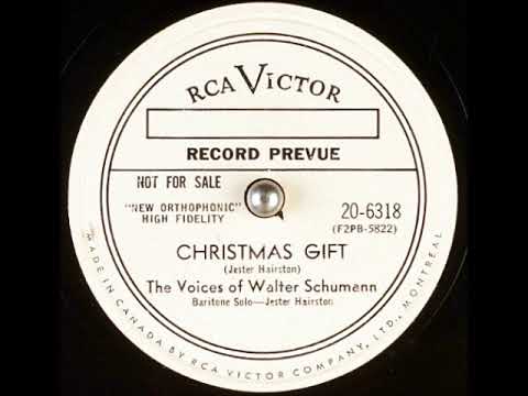 The Voices Of Walter Schumann — Christmas Gift ~ The Voices of Walter Schumann, Jester Hairston (Baritone Soloist) (1955)