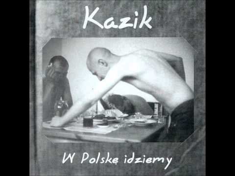 Kazik Staszewski — Kazik - W Polskę idziemy (2005)