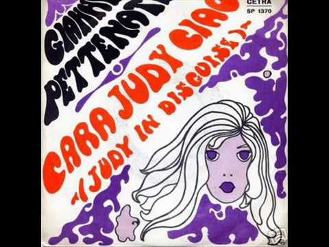 Gianni Pettenati — Gianni Pettenati.... Cara Judy ciao  (Judy In Disguise)