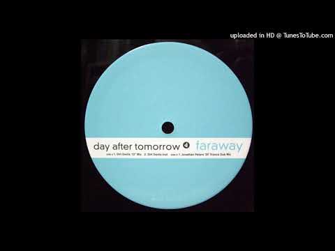 Day After Tomorrow — Day After Tomorrow - Faraway (Dirt Devils' 12" Mix)