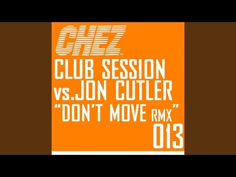 Club Session — Don't Move Remixes-1 (Jon Cutler's Distant Dub)