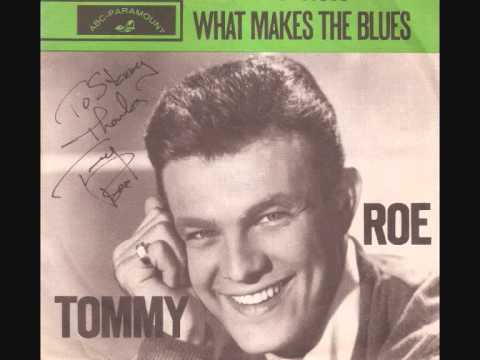 Tommy Roe — What makes the blues (want to pick on me)  /  Tommy Roe