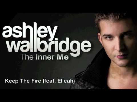 Ashley Wallbridge — Ashley Wallbridge - Keep The Fire (feat. Elleah) [Preview]
