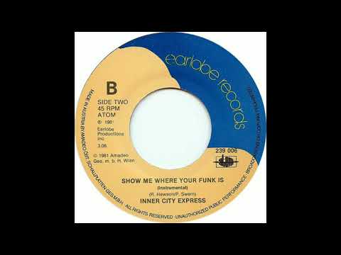 Inner City Express — Show Me Where Your Funk Is (Instrumental) - Inner City Express