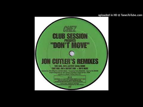 Club Session — Club Session - Don't Move (Jon's Distant Vocal Remix)