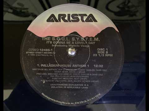 The S.O.U.L. S.Y.S.T.E.M. — The SOUL SYSTEM Introducing Michelle Visage – It's Gonna Be A Lovely Day (Palladium House Anthem 1)