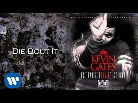 Kevin Gates (2) — Kevin Gates - Die bout it