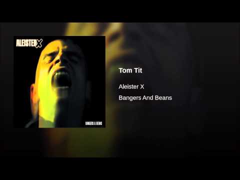 Aleister X — Tom Tit