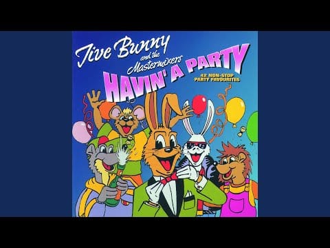 Jive Bunny And The Mastermixers — Party Animals : Soul Man, Sugar Sugar, Daydream Believer, Hi-Ho Silver Lining, Simon Says,...