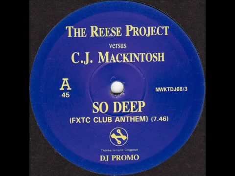 The Reese Project — The Reese Project - So Deep (CJ Mackintosh FXTC Club Anthem)