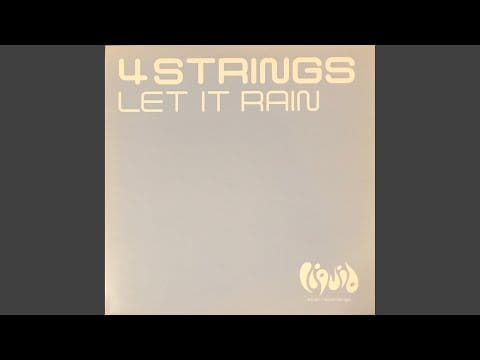 4 Strings — Let It Rain (Driftwood Remix)