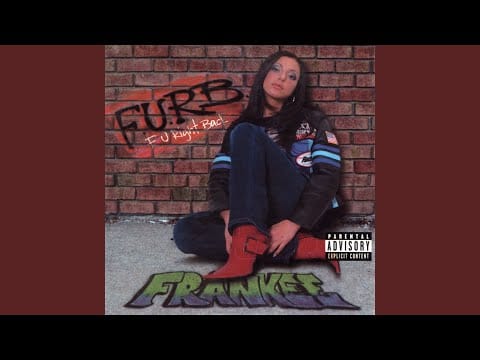 Frankee — F.U.R.B. (F U Right Back)
