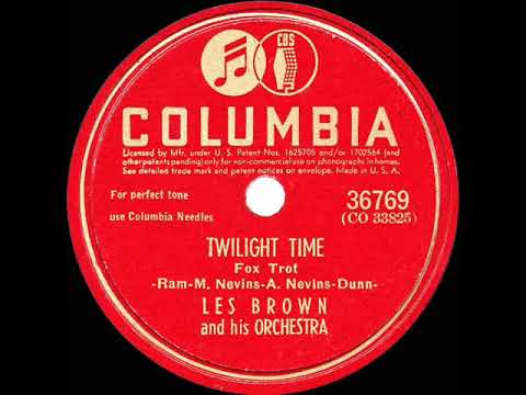 Les Brown And His Orchestra — 1944 Les Brown - Twilight Time