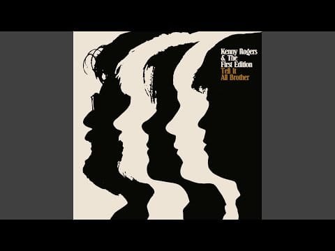 Kenny Rogers & The First Edition — Tell It All, Brother