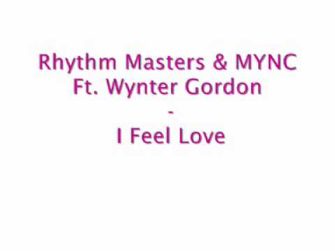 Rhythm Masters — Rhythm Masters & MYNC Ft. Wynter Gordon - I Feel Love