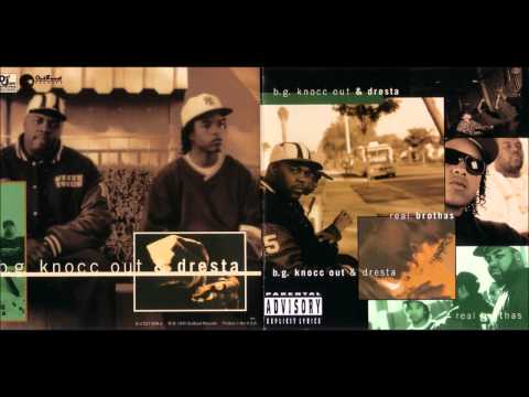 B.G. Knocc Out & Dresta — Bg Knocc Out & Dresta - Real Brothas(Lyrics In Description) HQ