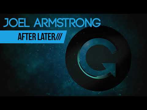 Joel Armstrong — Joel Armstrong - After Later (Original Mix)
