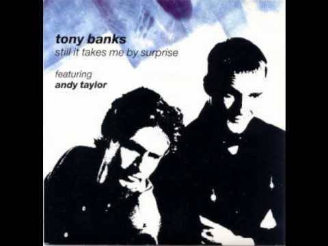 Tony Banks — Tony Banks - Still - Still It Takes Me by Surprise