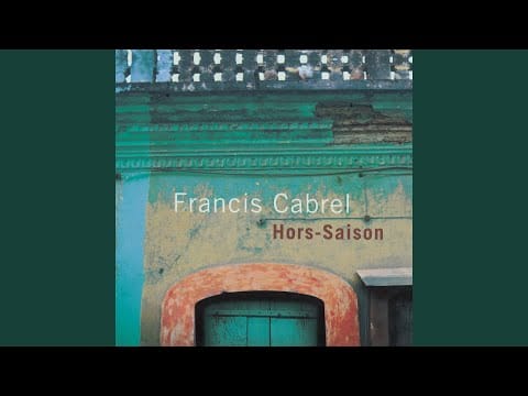 Francis Cabrel — Hors-saison (Remastered)