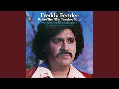 Freddy Fender (2) — Before The Next Teardrop Falls
