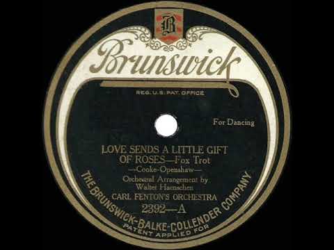 Carl Fenton's Orchestra — 1923 Carl Fenton - Love Sends A Little Gift Of Roses