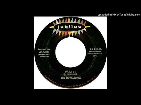 The Royaltones — THE ROYALTONES wail