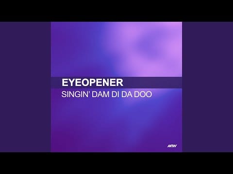 Eyeopener — Singin Dam Di Da Doo (Jorg Schmid Remix)