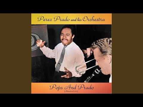 Perez Prado — You're Driving Me Crazy! (What Did I Do?) (Remastered 2017)