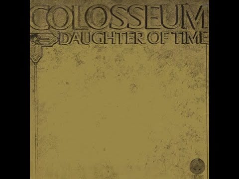 Colosseum — Colosseum — Daughter of Time (1970) | Full Album
