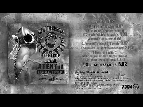 Cheloo — Cheloo & Lazar - Spun ce nu se spune (Extras de pe albumul "Killing The Classics" 2021)