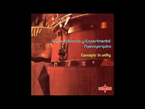 Grupo Folklorico Y Experimental Nuevayorquino — GRUPO FOLKLORICO Y EXPERIMENTAL NUEVAYORQUINO ÁLBUM CONCEPTS IN UNITY
