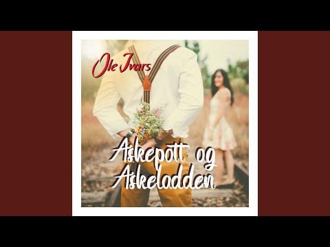Ole Ivars — Askepott og Askeladden