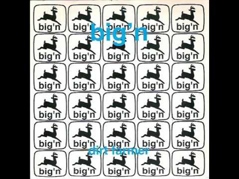 Big'n — big'n  - dirt farmer