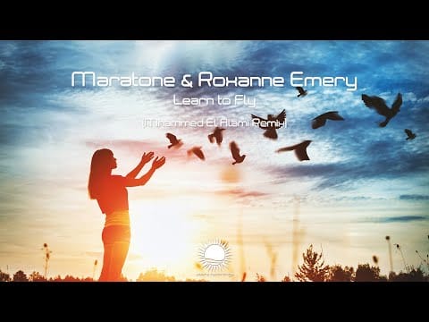 Roxanne Emery — Maratone & Roxanne Emery - Learn to Fly (Mhammed El Alami Remix)