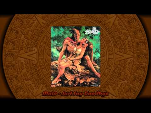 Malo (2) — Just Say Goodbye