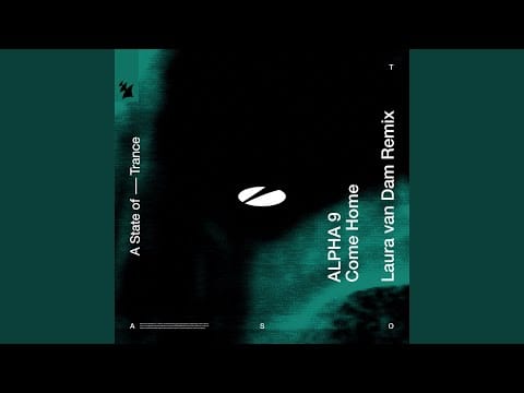 Alpha 9 — Come Home (Laura van Dam Extended Remix)