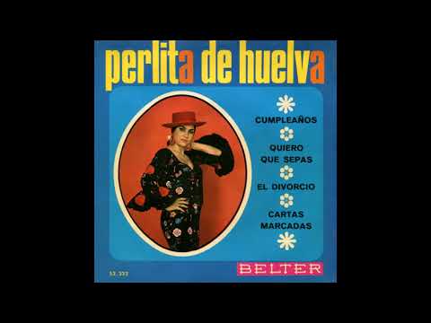 Perlita de Huelva — Perlita de Huelva - Cumpleaños
