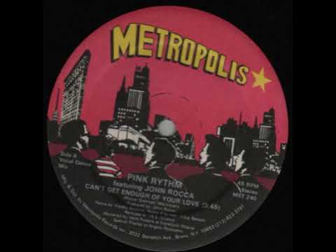 John Rocca — Pink Rythm Feat. John Rocca - Can't Get Enough Of Your Love