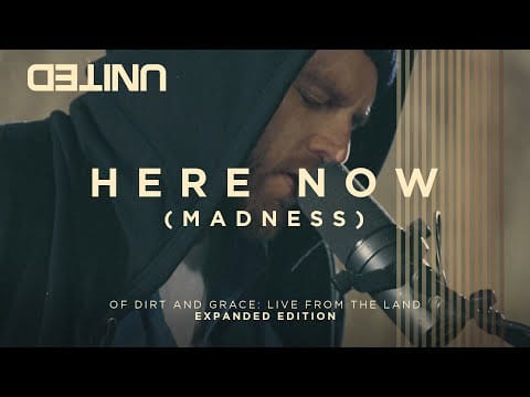 Hillsong United — Here Now (Madness) LIVE - of Dirt and Grace - Hillsong UNITED