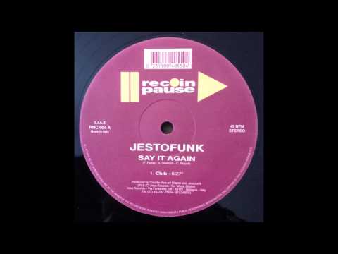 Jestofunk — Jestofunk - Say It Again (Club Mix) 12"