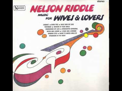 Nelson Riddle — Nelson Riddle - Wives and Lovers